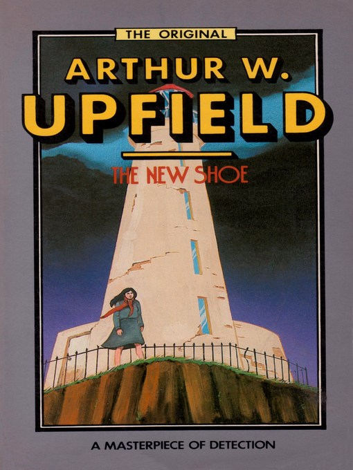 Title details for The New Shoe by Arthur W. Upfield - Available